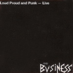 The Business - Loud Proud And Punk - Live