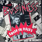 The Business - Smash The Disco's