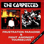 The Carpettes - Frustration Paradise / Fight Amongst Yourselves