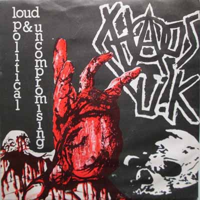 Chaos U.K. - Loud Political & Uncompromising