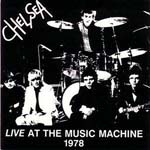 Chelsea - Live At The Music Machine 1978