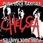 Chelsea - Punk Rock Rarities