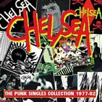 Chelsea - The Punk Singles Collection 1977-82 