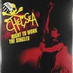 Chelsea (2) ‎– Right To Work - The Singles