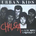 Chelsea - Urban Kids - A Punk Rock Anthology 
