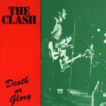 The Clash - Death Or Glory