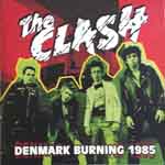 The Clash - Denmark Burning