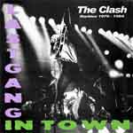 The Clash - Last Gang In Town: Rarities 1976-1984