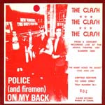 The Clash - Police (And Firemen) On My Back