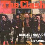 The Clash - Rebellos Garajos Demos & Outtakes 1977-1984