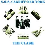 The Clash - S.O.S. Cardiff / New York