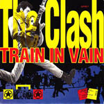The Clash - Train In Vain (1991 Reissue)