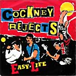 Cockney Rejects - Easy Life