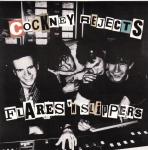 Cockney Rejects - Flares 'N' Slippers