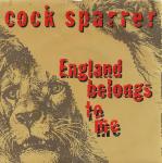 Cock Sparrer - England Belongs To Me 7"