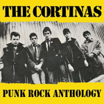 The Cortinas - Punk Rock Anthology