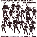 Elvis Costello & The Attractions - 50,000,000 Elvis Fans Can't Be Wrong