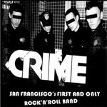 Crime - San Francisco's First And Only Rock'n'Roll Band 