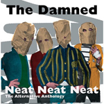 The Damned - Neat Neat Neat - The Alternative Anthology