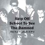 The Dammed - Skip Off School To See The Damned
