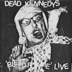Dead Kennedys - Bleed For Me Live