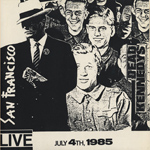 Dead Kennedys - Live San Francisco July 4th, 1985