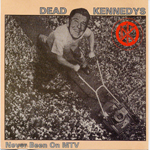 Dead Kennedys - Never Been On MTV