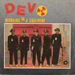 Devo - Working In The Coal Mine