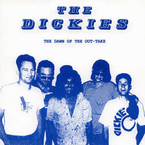 The Dickies - Dawn Of The Out-Take