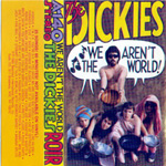 The Dickies - We Aren't The World!