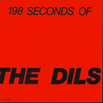 The Dils - 198 Seconds Of The Dils