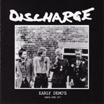 Discharge - Early Demo's March - June 1977 
