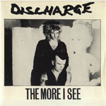 Discharge - The More I See