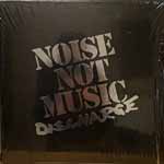 Discharge ‎– Noise Not Music