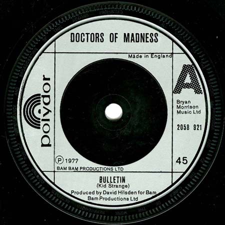 Doctors Of Madness - Bulletin - UK 7" 1977 (Polydor – 2058 921) A-Side