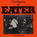 Eater - The History Of Eater Volume One
