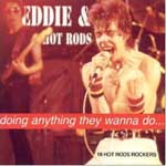 Eddie And The Hot Rods - Doing Anything They Wanna Do...