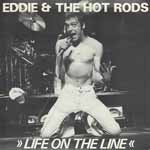Eddie And The Hot Rods - Life On The Line 7"/12"