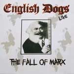 English Dogs - The Fall Of Marx (Live)