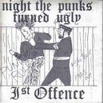 1st Offence - The Night Punk's Turned Ugly