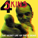 The 4-Skins - The Secret Life Of The 4-Skins