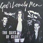 God's Lonely Men - The Days Of Glory