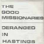 The Good Missionaries - Deranged In Hastings