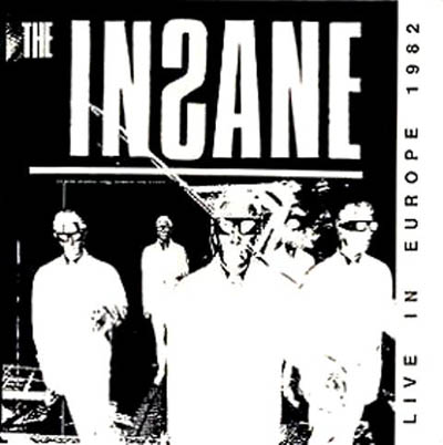 The Insane - Live In Europe 1982