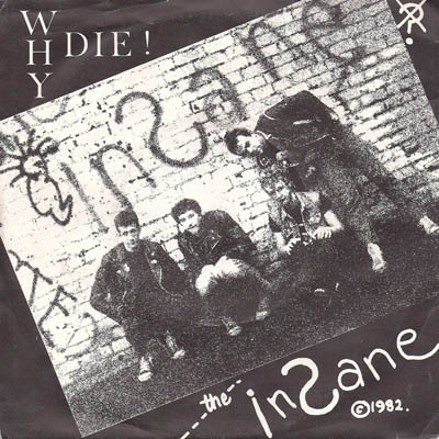 The Insane - Why Die!