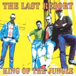 The Last Resort - King Of The Jungle