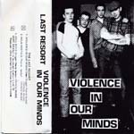 The Last Resort - Violence In Our Minds Tape