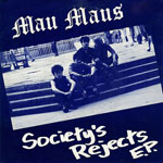Mau Maus - Society's Rejects E.P.