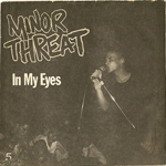 Minor Threat - In My Eyes