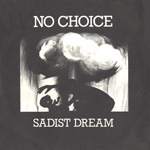 No Choice - Sadist Dream